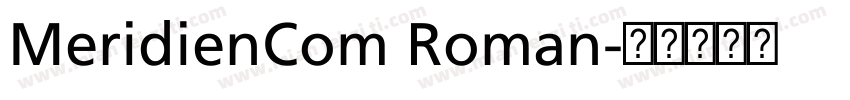 MeridienCom Roman字体转换